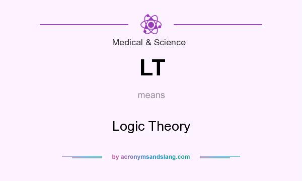 What does LT mean? It stands for Logic Theory