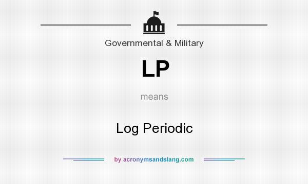 What does LP mean? It stands for Log Periodic