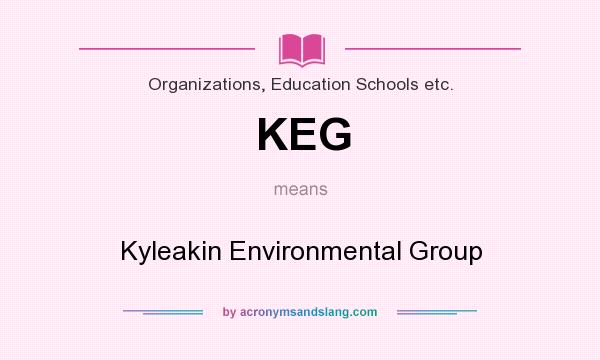 What does KEG mean? It stands for Kyleakin Environmental Group