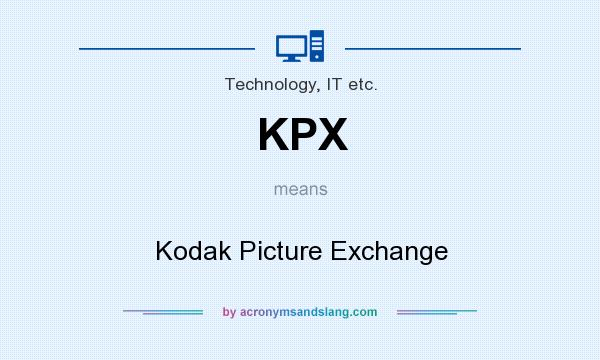 What does KPX mean? It stands for Kodak Picture Exchange