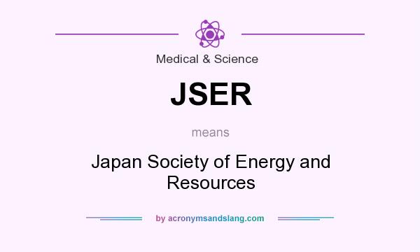 What does JSER mean? It stands for Japan Society of Energy and Resources