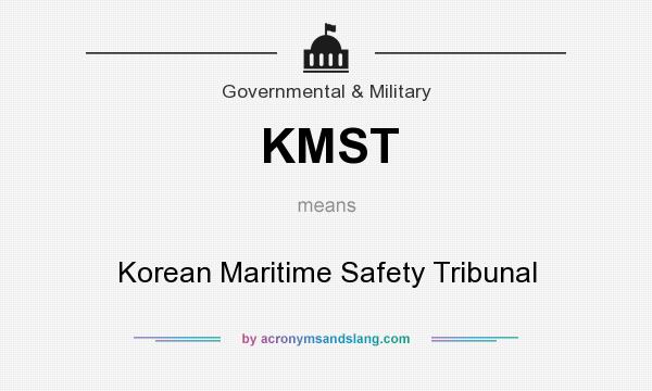What does KMST mean? It stands for Korean Maritime Safety Tribunal