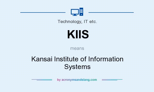 What does KIIS mean? It stands for Kansai Institute of Information Systems