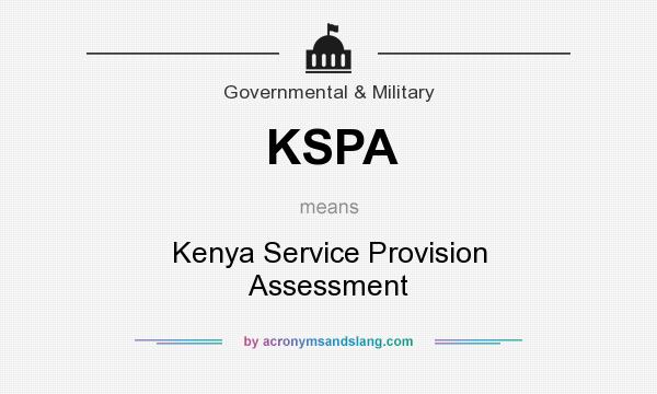 What does KSPA mean? It stands for Kenya Service Provision Assessment