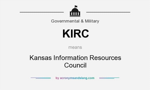 What does KIRC mean? It stands for Kansas Information Resources Council