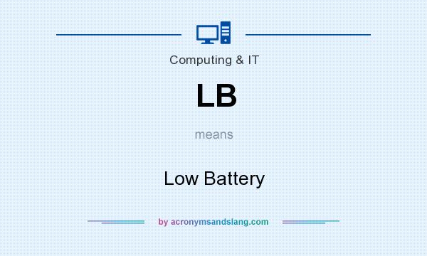 What does LB mean? It stands for Low Battery