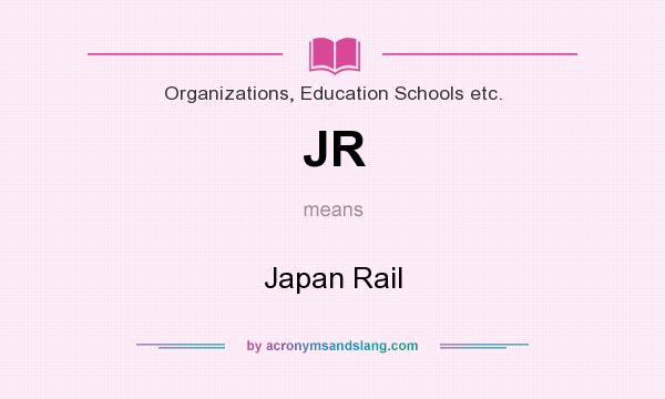 What does JR mean? It stands for Japan Rail