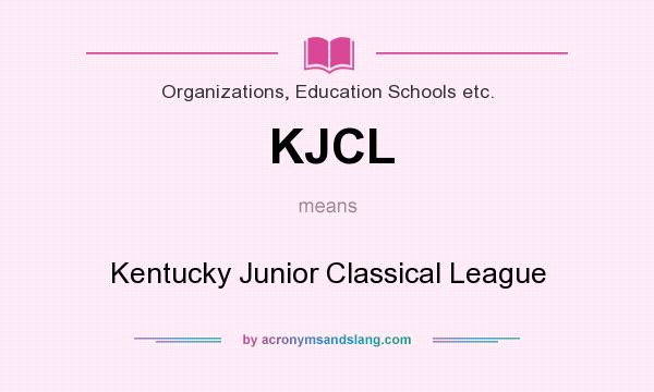 What does KJCL mean? It stands for Kentucky Junior Classical League