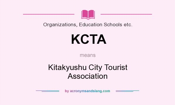 What does KCTA mean? It stands for Kitakyushu City Tourist Association