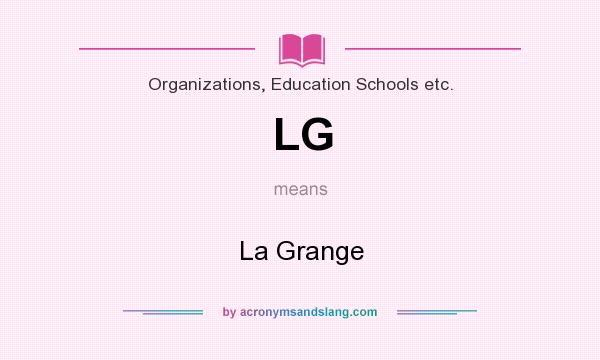 What does LG mean? It stands for La Grange