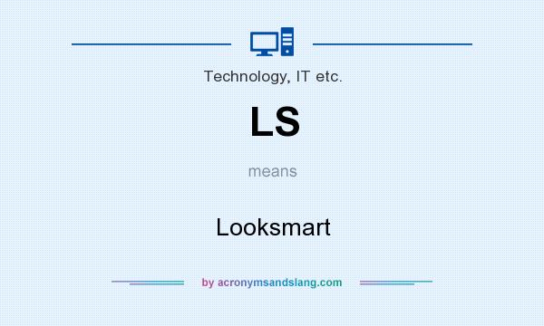 What does LS mean? It stands for Looksmart