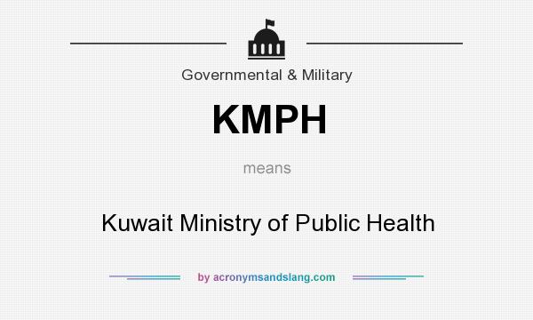 What does KMPH mean? It stands for Kuwait Ministry of Public Health