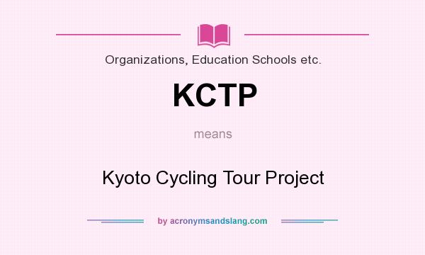 What does KCTP mean? It stands for Kyoto Cycling Tour Project