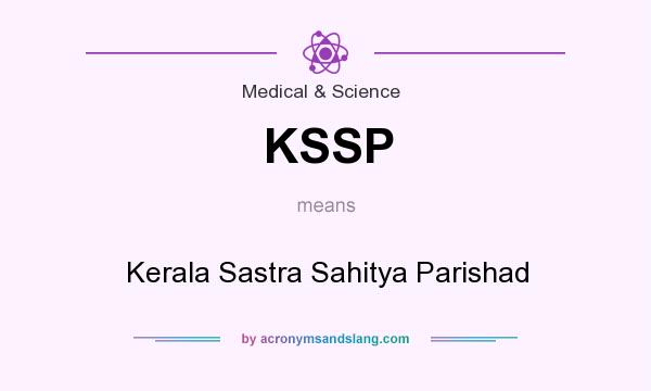 What does KSSP mean? It stands for Kerala Sastra Sahitya Parishad