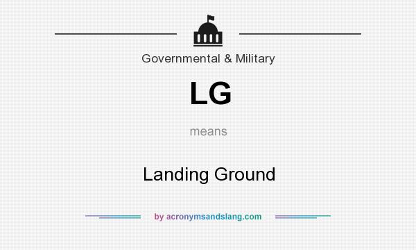 What does LG mean? It stands for Landing Ground