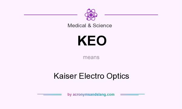 What does KEO mean? It stands for Kaiser Electro Optics