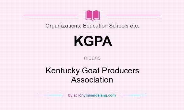 What does KGPA mean? It stands for Kentucky Goat Producers Association