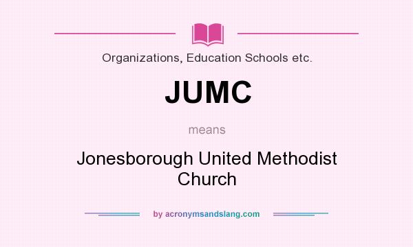 What does JUMC mean? It stands for Jonesborough United Methodist Church