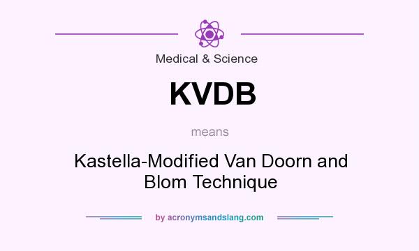 What does KVDB mean? It stands for Kastella-Modified Van Doorn and Blom Technique