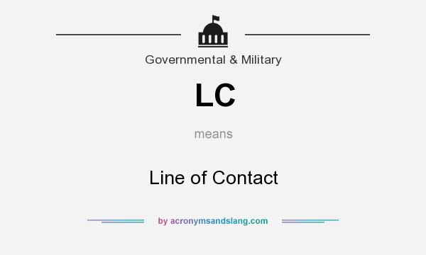 What does LC mean? It stands for Line of Contact