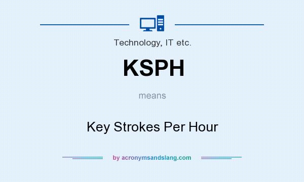 What does KSPH mean? It stands for Key Strokes Per Hour
