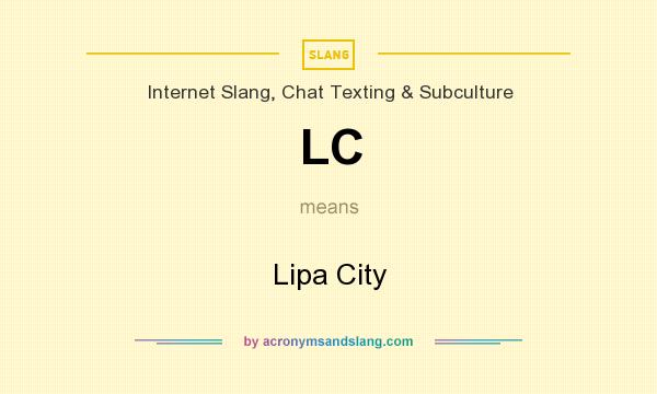 What does LC mean? It stands for Lipa City