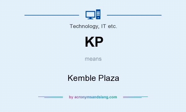 What does KP mean? It stands for Kemble Plaza