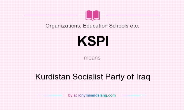 What does KSPI mean? It stands for Kurdistan Socialist Party of Iraq
