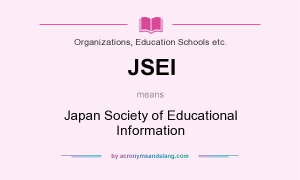 What does JSEI mean? It stands for Japan Society of Educational Information