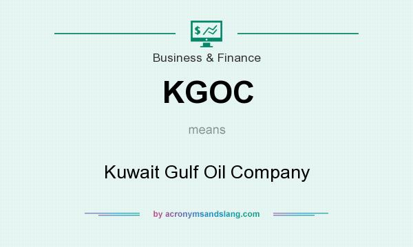 What does KGOC mean? It stands for Kuwait Gulf Oil Company