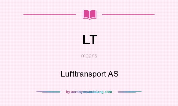 What does LT mean? It stands for Lufttransport AS