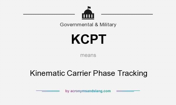 What does KCPT mean? It stands for Kinematic Carrier Phase Tracking