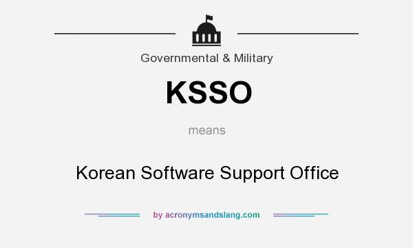 What does KSSO mean? It stands for Korean Software Support Office