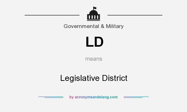 What does LD mean? It stands for Legislative District