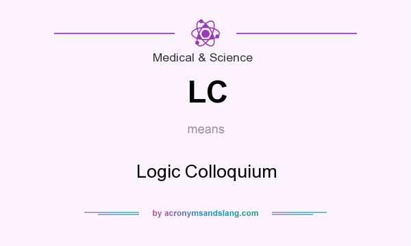 What does LC mean? It stands for Logic Colloquium