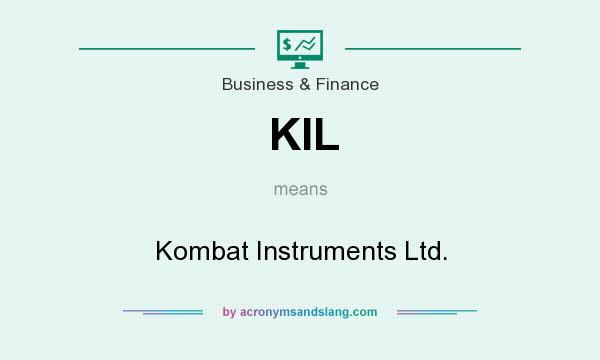 What does KIL mean? It stands for Kombat Instruments Ltd.