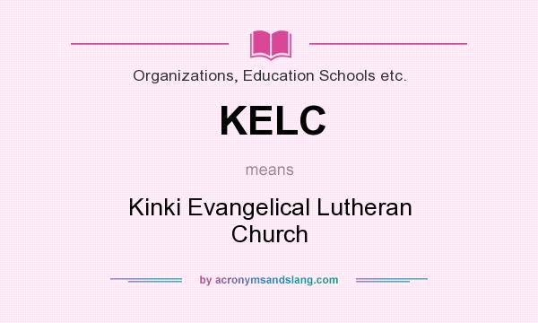 What does KELC mean? It stands for Kinki Evangelical Lutheran Church