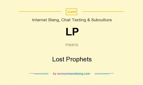 What does LP mean? It stands for Lost Prophets