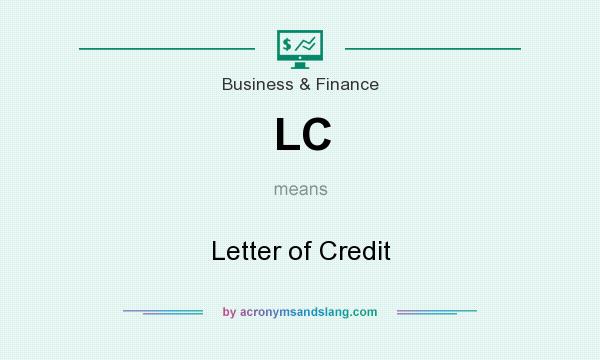 What does LC mean? It stands for Letter of Credit