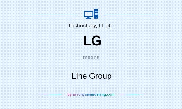 What does LG mean? It stands for Line Group