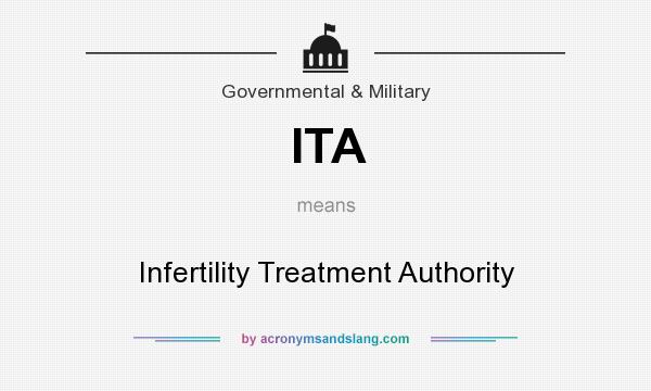 What does ITA mean? It stands for Infertility Treatment Authority