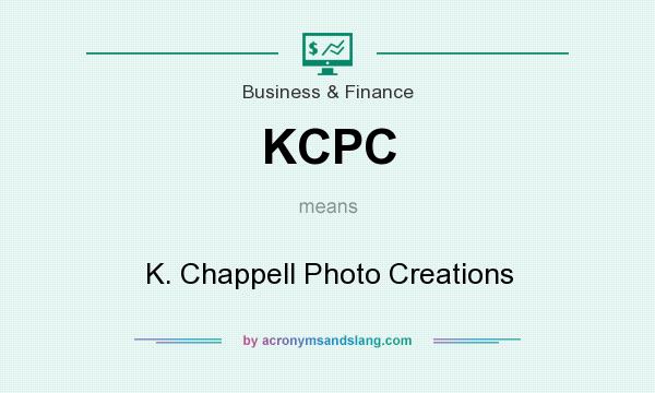 What does KCPC mean? It stands for K. Chappell Photo Creations