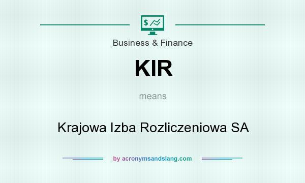 What does KIR mean? It stands for Krajowa Izba Rozliczeniowa SA