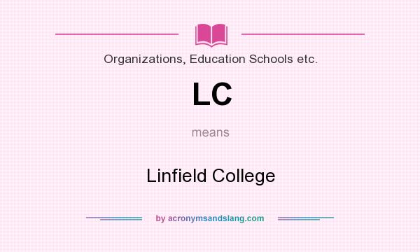 What does LC mean? It stands for Linfield College