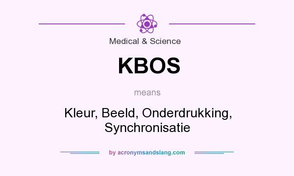What does KBOS mean? It stands for Kleur, Beeld, Onderdrukking, Synchronisatie