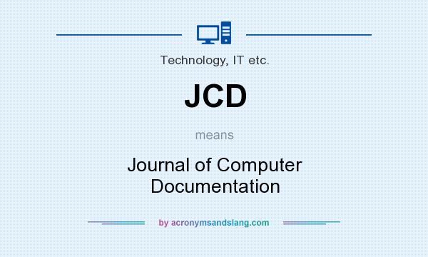 What does JCD mean? It stands for Journal of Computer Documentation