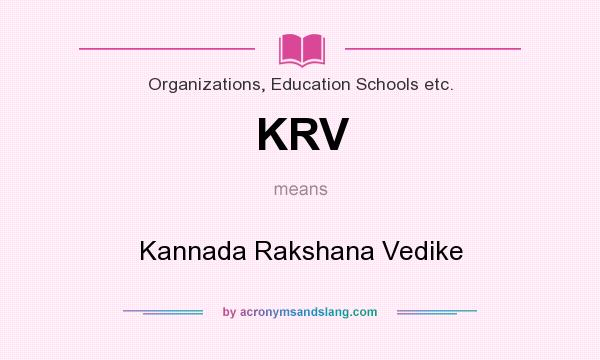 What does KRV mean? It stands for Kannada Rakshana Vedike