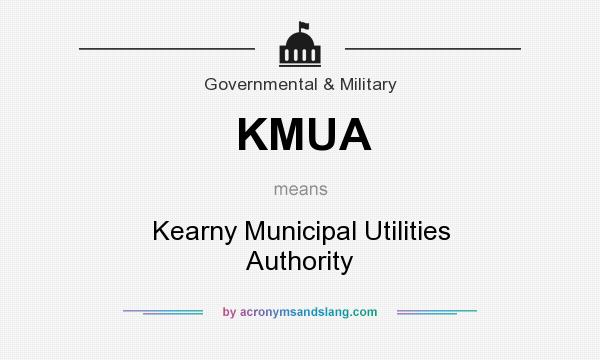 What does KMUA mean? It stands for Kearny Municipal Utilities Authority