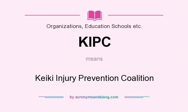 What does KIPC mean? It stands for Keiki Injury Prevention Coalition