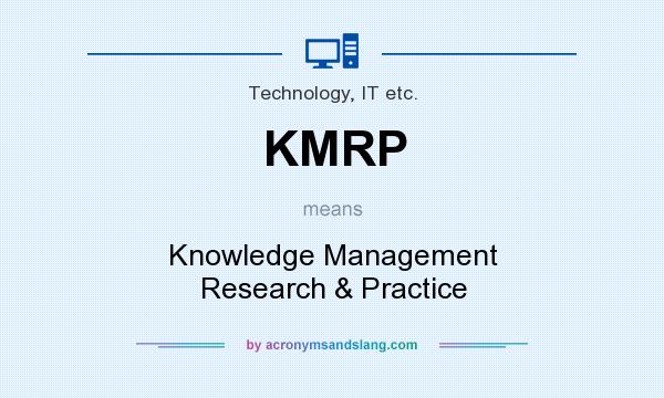 What does KMRP mean? It stands for Knowledge Management Research & Practice